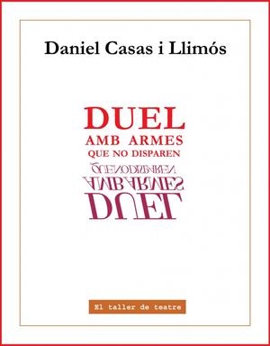 DUEL AMB ARMES QUE NO DISPAREN | 9788496443648 | CASAS LLIMOS, DANIEL