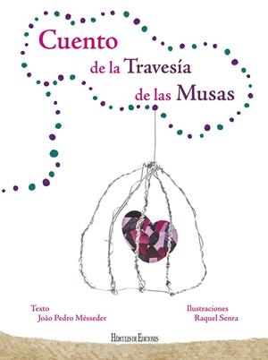 CUENTO DE LA TRAVESIA DE LAS MUSAS | 9788494984327 | MESSEDER, JOAO PEDRO