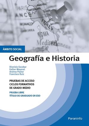 GEOGRAFIA E HISTORIA : PRUEBAS ACCESO CICLOS FORMATIVOS | 9788428341561 | ESCOBAR, DIONISIO / MAYORAL, ESTHER