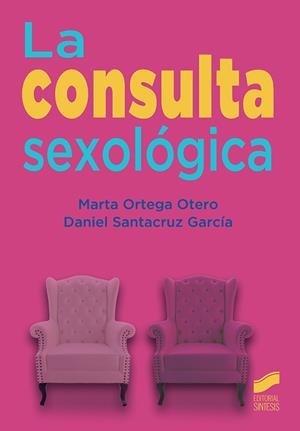 CONSULTA SEXOLOGICA, LA | 9788491712756 | ORTEGA, MARTA / SANTACRUZ, DANIEL
