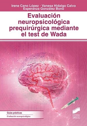 EVALUACION NEUROPSICOLOGICA PREQUIRURGICA TEST WADA | 9788491713371 | CANO, IRENE / HIDALGO, VANESA / GONZALEZ, E.
