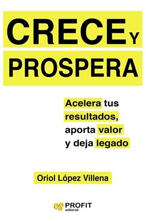 CRECE Y PROSPERA | 9788417209537 | LÓPEZ VILLENA, ORIOL
