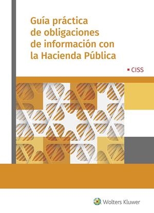 GUÍA PRÁCTICA DE OBLIGACIONES DE INFORMACIÓN CON LA HACIENDA PÚBLICA | 9788499540948 | WOLTERS KLUWER