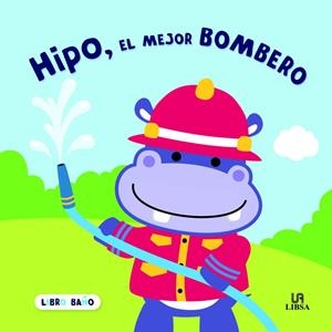 HIPO, EL MEJOR BOMBERO | 9788466238892 | EQUIPO EDITORIAL