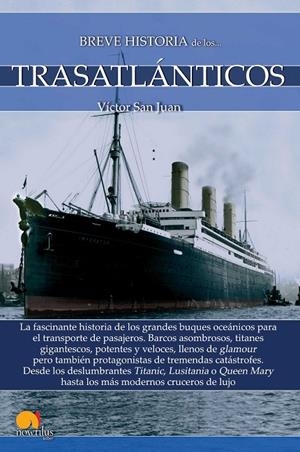 BREVE HISTORIA DE LOS TRASATLÁNTICOS | 9788413050232 | SAN JUAN, VICTOR