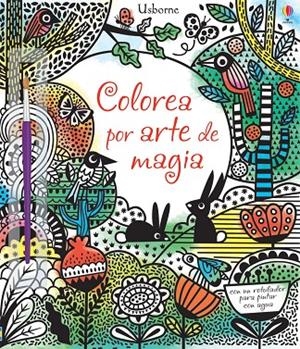 COLOREA POR ARTE DE MAGIA | 9781409591955 | WATT, FIONA