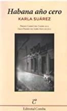 HABANA AÑO CERO | 9788494962325 | SUAREZ, KARLA