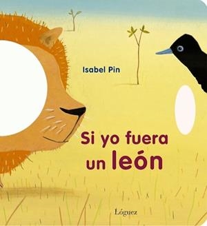 SI YO FUERA UN LEÓN | 9788496646902 | PIN, ISABEL