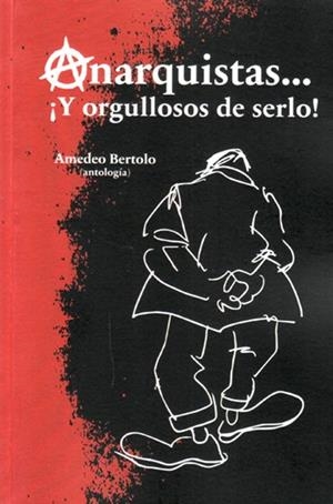 ANARQUISTAS ¡Y ORGULLOSOS DE SERLO! | 9788417190583 | BERTOLO, AMEDEO