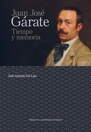 JUAN JOSÉ GÀRATE. TIEMPO Y MEMORIA | 9788417358563 | VAL LISA, JOSÉ ANTONIO