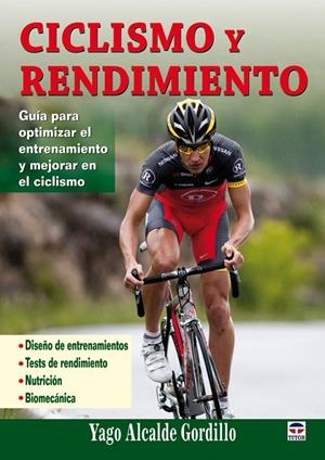 CICLISMO Y RENDIMIENTO (8ª EDICIÓN) | 9788479028695 | ALCALDE, YAGO