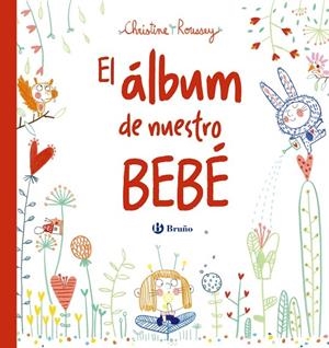 ÁLBUM DE NUESTRO BEBÉ, EL | 9788469624784 | ROUSSEY, CHRISTINE