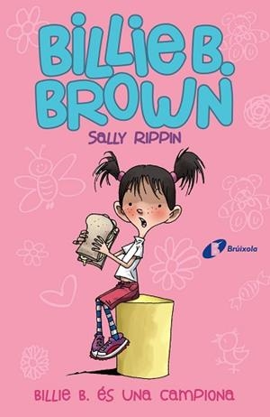 BILLIE B. BROWN 01 : BILLIE B. ÉS UNA CAMPIONA | 9788499069159 | RIPPIN, SALLY