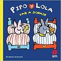 PIPO Y LOLA VAN A DORMIR | 9788491824572 | GUETTIER, BÉNÉDICTE