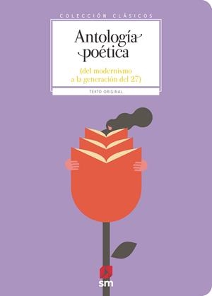 ANTOLOGÍA POÉTICA. DEL MODERNISMO A LA GENERACIÓN DEL 27 | 9788491825173