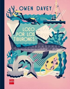 LOCO POR LOS TIBURONES | 9788467590746 | DAVEY, OWEN