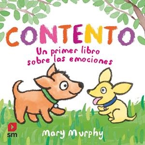 CONTENTO. UN PRIMER LIBRO SOBRE LAS EMOCIONES | 9788491820468 | MURPHY, MARY