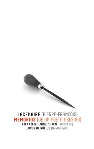 MEMORIAS DE UN POETA ASESINO | 9788415117605 | LACENAIRE, PIERRE-FRANÇOIS