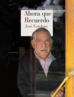 AHORA QUE RECUERDO | 9788416968725 | ESTEBAN, JOSE