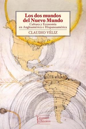DOS MUNDOS DEL NUEVO MUNDO, LOS | 9789568245962 | VELIZ, CLAUDIO