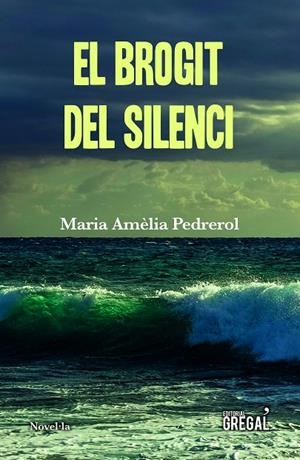BROGIT DEL SILENCI, EL | 9788417660253 | PEDREROL, MARIA AMÈLIA