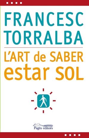 ART DE SABER ESTAR SOL, L' | 9788497798341 | TORRALBA ROSELLÓ, FRANCESC