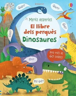 LLIBRE DELS PERQUÈS DELS DINOSAURES, EL | 9781474965033 | DAYNES, KATIE