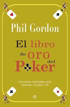 LIBRO DE ORO DEL PÓKER, EL | 9788499708423 | GORDON, PHIL