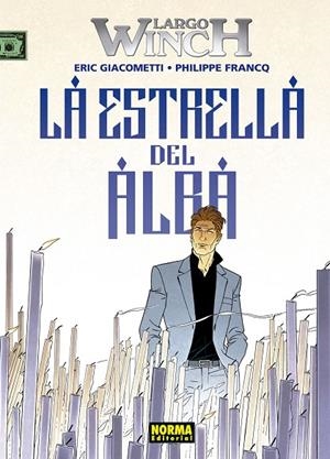 LARGO WINCH 21 : LA ESTRELLA DEL ALBA | 9788467935790 | GIACOMETTI, ERIC / FRANQ, PHILIPPE