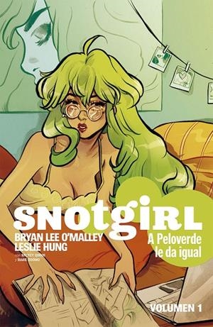 SNOTGIRL 01 : A PELOVERDE LE DA IGUAL | 9788467934397 | LEE O'MALLEY, BRYAN / HUNG, LESLIE