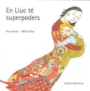 EN LLUC TÉ SUPERPODERS | 9788472908444 | LUENGO, ANA / DÍAZ, MARISOL