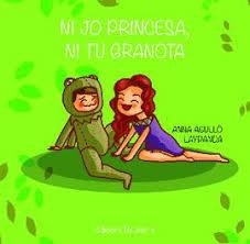 NI JO PRINCESA NI TU GRANOTA | 9788472908383 | AGULLÓ PRIETO, ANNA / LAYPANDA
