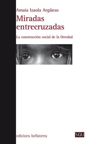MIRADAS ENTRECRUZADAS | 9788472908086 | IZAOLA ARGÜESO, AMAIA