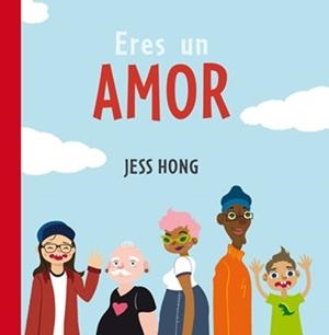 ERES UN AMOR | 9788472909069 | HONG, JESS