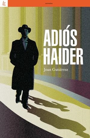 ADIÓS HAIDER | 9788472902794 | GUTIÉRREZ, JOAN