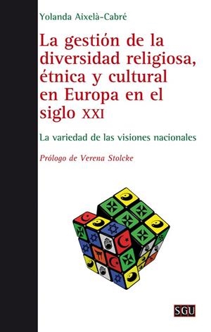 GESTIÓN DE LA DIVERSIDAD RELIGIOSA, ÉTNICA Y CULTURAL EN EUROPA EN EL SIGLO XXI, LA | 9788472909205 | AIXELÀ-CABRÉ, YOLANDA