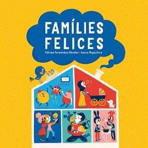 FAMÍLIES FELICES | 9788472909175 | FERNÁNDEZ MÉNDEZ, FÁTIMA / MIYASHIRO, LAURA