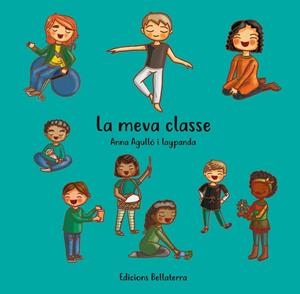 MEVA CLASSE, LA | 9788472908864 | AGULLÓ, ANNA / LAYPANDA