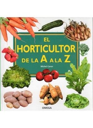 HORTICULTOR DE LA A LA Z, EL | 9788428215398 | CARON, M.