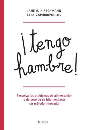 TENGO HAMBRE | 9788497991339 | HIRSCHMANN, JANE R./ZAPHIROPOULOS, LELA