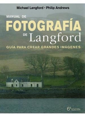 MANUAL DE FOTOGRAFIA DE LANGFORD | 9788428215299 | LANGFORD / ANDREWS