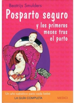 POSPARTO SEGURO : Y LOS PRIMEROS MESES TRAS EL PARTO | 9788497990745 | SMULDERS, BEATRIJS