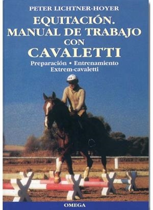 EQUITACION MANUAL DE TRABAJO CON CAVALETTI | 9788428212212 | LICHTNER, PETER
