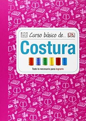 CURSO BÁSICO DE COSTURA | 9788428216098 | MANDLEBERG, HILARY / BINGHAM, CAROLINE / SHACKLETON, BECKY