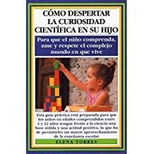 COMO DESPERTAR LA CURIOSIDAD CIENTIFICA EN SU HIJO | 9788486193492 | TORRES, ELENA