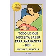TODO LO QUE NECESITA SABER PARA AMAMANTAR BIEN | 9788497990202 | HUGGINS, K.