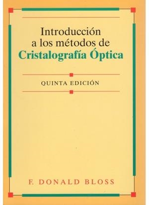 INTRODUCCIÓN A LOS METODOS DE CRISTALOGRAFIA OPTICA | 9788428202473 | BLOSS, F. DONALD