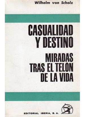 CASUALIDAD Y DESTINO | 9788470821950 | SCHOLZ, W.