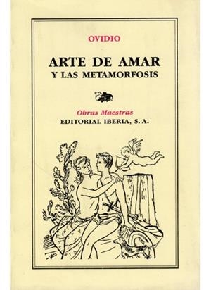 ARTE DE AMAR Y LAS METAMORFOSIS | 9788470821875 | OVIDIO