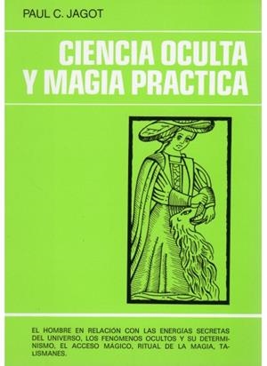 CIENCIA OCULTA Y MAGIA PRACTICA | 9788470822117 | JAGOT